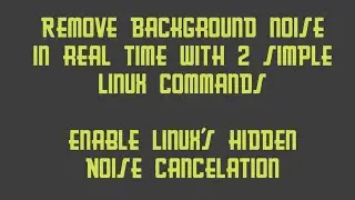 Enable Noise Cancelation Feature in Linux for PulseAudio with 2 commands   100% working