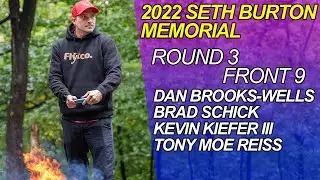 2022 Seth Burton Memorial Open I R3 F9 I BROOKS-WELLS, SCHICK, KIEFER, REISS