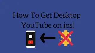 How to get Youtube desktop site on any IOS Device!!
