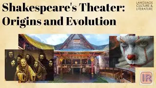 Shakespeare's Theater: Origins and Evolution