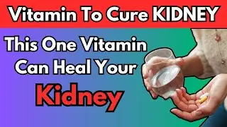 This Vitamin Stops Proteinuria Quickly And Repair or Heal KIDNEY Fast!