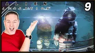 I Cannot Believe I'm SEEING This!! | Lets Play Alien Isolation [Part 9]