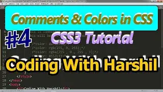 #4 - Comments & Colors in CSS3 | How many ways are there to add colors in CSS || Coding With Harshil