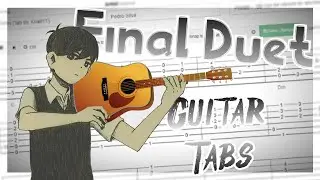 Final Duet Guiter Ver. // [TABS]