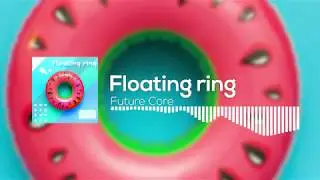 【Future Core】 MASEraaaN - Floating ring (Official PV)