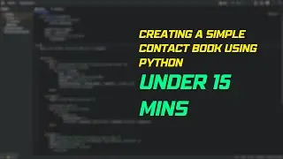 Creating a simple contact book using python in under 15 mins.