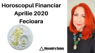 Horoscopul Financiar Aprilie 2020 - Fecioara