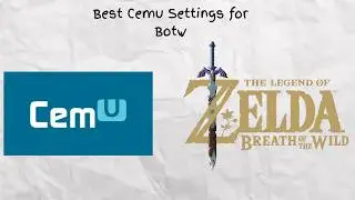 Best Cemu Settings for Breath of the Wild (60 FPS + No Lag Guide)