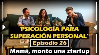 Episodio 26: Psicología para superación personal (Entrevista a los fundadores de Owl Institute)