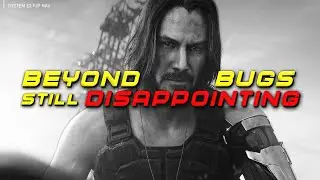 Cyberpunk 2077’s Problems Go Much Deeper Than Bugs