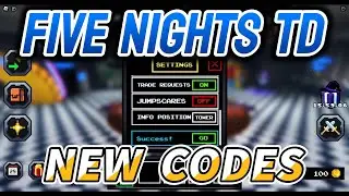 *UPDATE* Five Nights TD Codes for August 2024