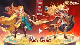 Tây Du VNG |Thức Tỉnh Thần Tướng Kim Giác