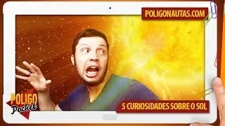 5 Curiosidades Sobre o Sol | PoligoPocket