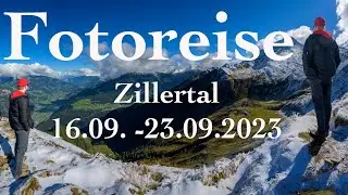 Fotoreise Zillertal (oder auch Fotoworkshop)