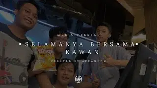 Aerandom - Selamanya Bersama Kawan (Official Video Present By Genk Doom)