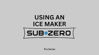 How to Use the Ice Maker on a Sub-Zero Pro Series