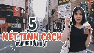 5 tính cách của người Nhật có thể bạn chưa biết?