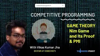 Nim Game and Its Proof & PMI | Game Theory | Competitive Programming