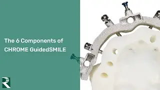 The 6 Components of CHROME GuidedSMILE