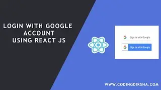 Login With Google Account Using React JS | Integrate Google Login Button In React.js