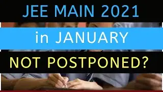 JEE MAIN 2021 postpone, jee main 2021 latest news, jee main 2021 postpone january