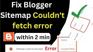 How to Fix Sitemap Couldn't Fetch Error on Google Search Console | blogger sitemap could not be read
