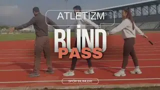 Blind Pass tekniği- Spor Bilimleri Fakültesi Atletizm vize ödevim bayrak koşusu