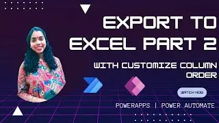 How to Export to Excel with Custom Column Order in Power Apps | Power Automate |Step-by-Step 👩 💻