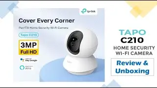 Best Home Security WiFi Camera TP Link (TAPO) C210 - unboxing and review