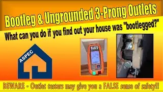 Bootleg & Ungrounded 3-Prong Outlets