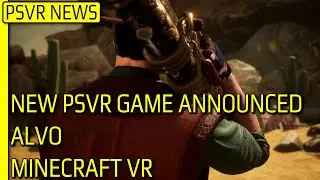 PSVR NEWS | New PSVR Game Announced | Alvo - Roadmap | Minecraft VR & Dreams - Good Updates & More