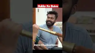 Hukke Ke Rules 🤣 | Kasana Ji | 