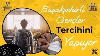 BAŞAKŞEHİRLİ GENÇLER TERCİHİNİ YAPIYOR