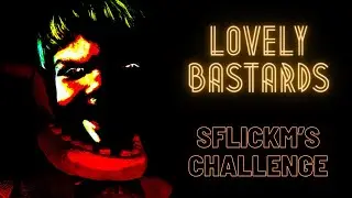 [SFM] Lovely BASTARDS Challenge Submission #FlicksLovelyChallenge