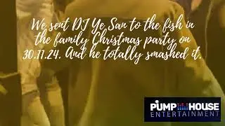 We sent DJ Ye San to the fish in the family Christmas party on 30.11.24. And he totally smashed it.
