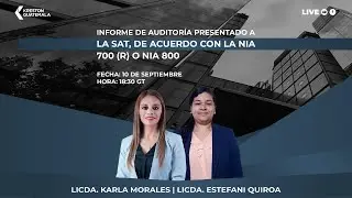 INFORME DE AUDITORÍA PRESENTADO A LA SAT, DE ACUERDO CON LA NIA 700 (R) O NIA 800