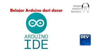 Memahami struktur program pada sketch Arduino - menggunakan Arduino IDE
