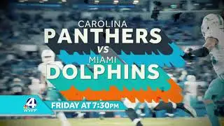 07 19 18    Preseason   Panthers v Dolphins FRIDAY