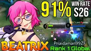 91% Win Rate S26 Beatrix 17 Kills No Mercy! - Top 1 Global Beatrix by Priaidaman99ZF - Mobile Legend