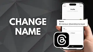 How to Change Name on Threads