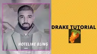 DRAKE HOTLINE BLING TUTORIAL ON FL STUDIO