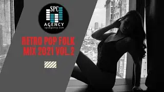 Ретро Поп-Фолк Микс 2021 Vol.2 | SPCAGENCY