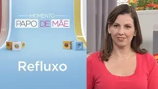 Como descobrir se o seu bebê tem refluxo? | Momento Papo de Mãe