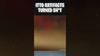 Unlucky Itto Husk of Opulent Dreams Artifact upgrade!