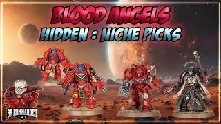 Blood Angels: Niche & Hidden Picks