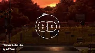 (8D AUDIO) Lil Peep - Praying to the sky
