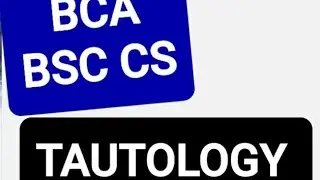 tautology  bca bsc computer science  proof without truth table