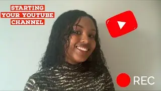 HOW TO: START A YOUTUBE CHANNEL | TIPS AND ADVICE