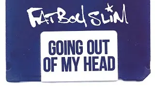 Fatboy Slim - Going Out Of My Head (Official Audio)