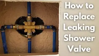 How to Replace a Leaking Bathtub / Shower Valve - Copper to PEX